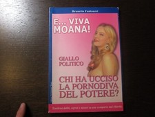E...VIVA MOANA!-BRUNETTO FANTAUZZI-EDITRICE IL PETTIROSSO-1A EDIZIONE 2005
