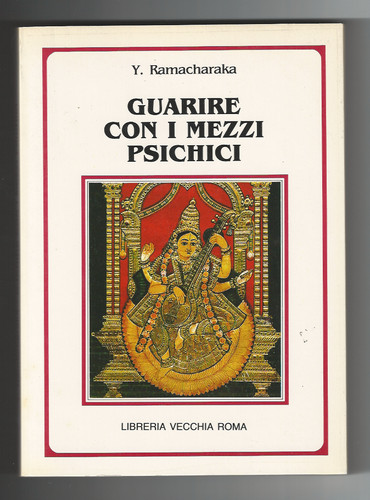 Yogi ramacharaka guarire - -, con