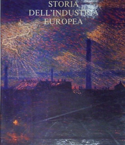 Storia dell industria - dell'industria, europea