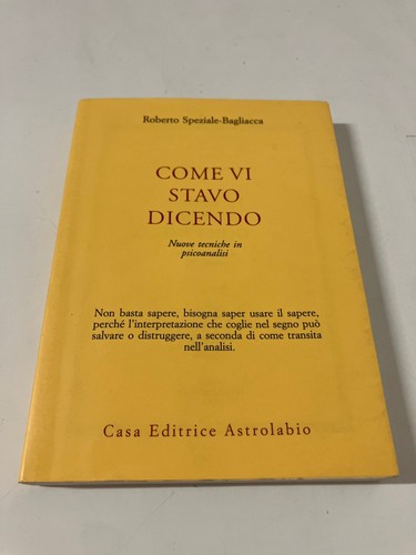 Come stavo dicendo - come, vi