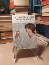 Vittorio Sgarbi Piene di grazia I volti delle donne nell'arte Bompiani 2011