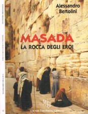 Masada, la rocca degli eroi. 