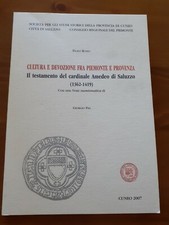 Paolo Rosso "CULTURA E DEVOZIONE FRA PIEMONTE  E PROVENZA" NUMISMATICA- SALUZZO 