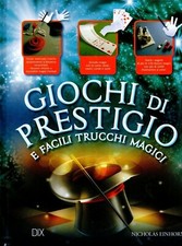 GIOCHI DI PRESTIGIO E FACILI TRUCCHI MAGICI - Nicholas Einhorn - gioco magia