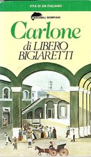 Carlone vita di un italiano	  Libero Bigiaretti