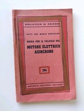 guida per il calcolo del Motore Elettrico Asincrono-M.Bertolini-Vallardi 1955