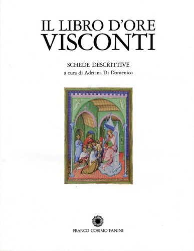 Libro ore visconti - il, d'ore