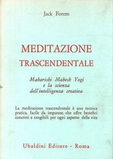 Meditazione trascendentale - Jack Forem (Ubaldini Editore) [1976]