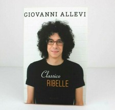 Giovanni Allevi CLASSICO RIBELLE Rizzoli 2011 RCS Libro BIOGRAFIA Musica VITA