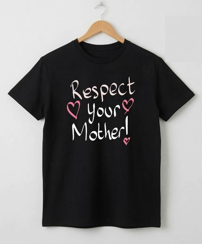Respect your mother shirt - your,