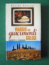 VIAGGIO NEI GIACIMENTI GOLOSI