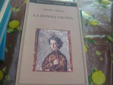 LA DONNA GIUSTA - MARAI - ADELPHI 2004 (N)