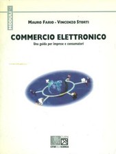 COMMERCIO ELETTRONICO ECONOMIA MAURO FARIO - VINCENZO STORTI CUEN 2000