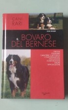 Sylvie Renaud IL BOVARO DEL BERNESE Cani Rari DE VECCHI EDITORE Copertina Rigida