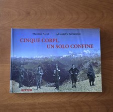 CINQUE CORPI, UN SOLO CONFINE ASCOLI MASSIMO - BERNASCONI ALESSANDRO RITTER