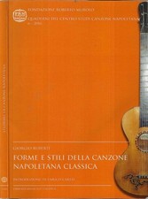 Forme e stili della canzone napoletana classica. . Giorgio Ruberti. 2016. IED.