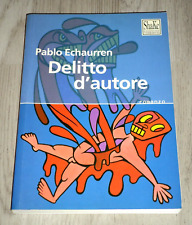 Pablo Echaurren "DELITTO D'AUTORE" Shake  Prima edizione 2003