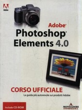 PHOTOSHOP ELEMENTS 4. CORSO UFFICIALE. CON CD-ROM AA.VV. MONDADORI 2006 