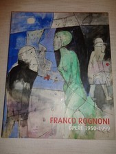 FRANCO ROGNONI opere 1950-1999