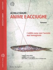 Anime e acciughe. L'aldilà come non l'avreste mai immaginato. Mauri Achille. 201