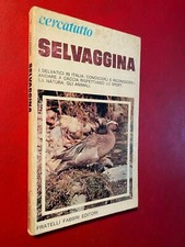 SELVAGGINA animali selvatici caccia , Fabbri Cercatutto 4 (1° Ed 1975) Libro