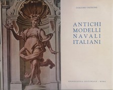 Libro - PATRONE Giacomo - ANTICHI MODELLI NAVALI ITALIANI.