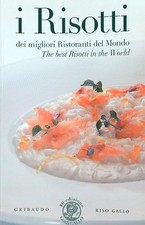 I RISOTTI DEI MIGLIORI RISTORANTI DEL MONDO AA.VV. GRIBAUDO 2016  BROSSURA
