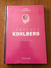 LAWRENCE KOHLBERG Lo sviluppo