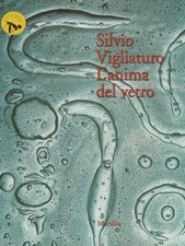 L'ANIMA DEL VETRO VIGLIATURO