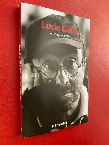 Lucio dalla ieri - ieri, oggi