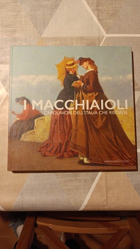 Macchiaioli capolavori - i,