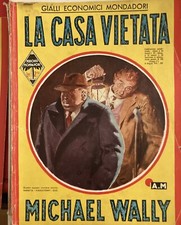 "LA CASA VIETATA" MICHAEL WALLY  - GIALLI ECONOMICI MONDADORI N. 188 DEL 1941