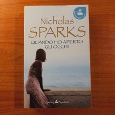 Quando ho aperto gli occhi - Nicholas Sparks - Sperling Paperback