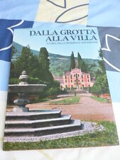 DALLA GROTTA ALLA VILLA