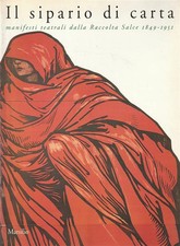 Il Sipario Di Carta. Manifesti Teatrali Della Raccolta Salce (1849-1951) Marsi
