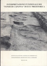 Interpretazione funzionale dei "fondi capanna" di età preistorica.