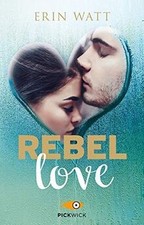 Rebel Love von Watt, Erin |