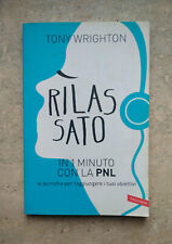 Libro RILASSATO IN 1 MINUTO CON LA PNL Tony Wrighton un Vallardi Ed