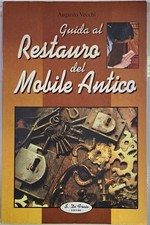 Guida al restauro del mobile antico [Paperback] Augusto Vecchi