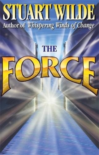Stuart wilde the force - the,