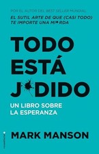 Todo Est Jodido Un Libro Sobre