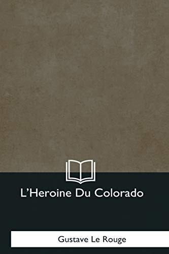 Heroine du colorado by - l'heroine,