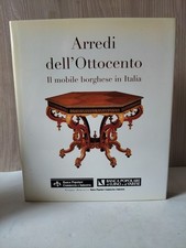 Arredi dell'ottocento - Il Mobile Borghese in Italia