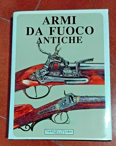 Armi fuoco antiche - armi, da