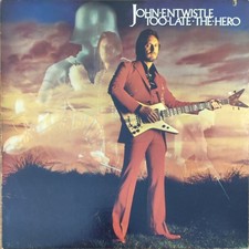 JOHN ENTWISTLE – TOO LATE THE HERO - SD 38-142 - USA - LP
