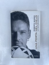 Autobiografia ROBERTO BAGGIO - UNA PORTA NEL CIELO - Ediz. 2001