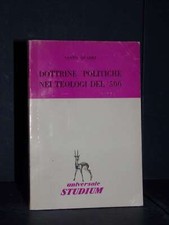 Santo Quadri - Dottrine politiche dei teologi del '500 - Universale Studium 8...