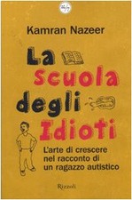 La scuola degli idioti. L'arte di crescere nel racconto di un ragazzo