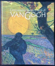 L'IMPRESSIONISMO E L'ETA' DI