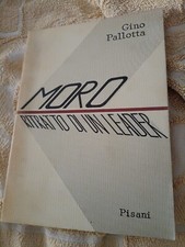 MORO. RITRATTO DI UN LEADER. GINO PALLOTTA. PISANI. 1ED.